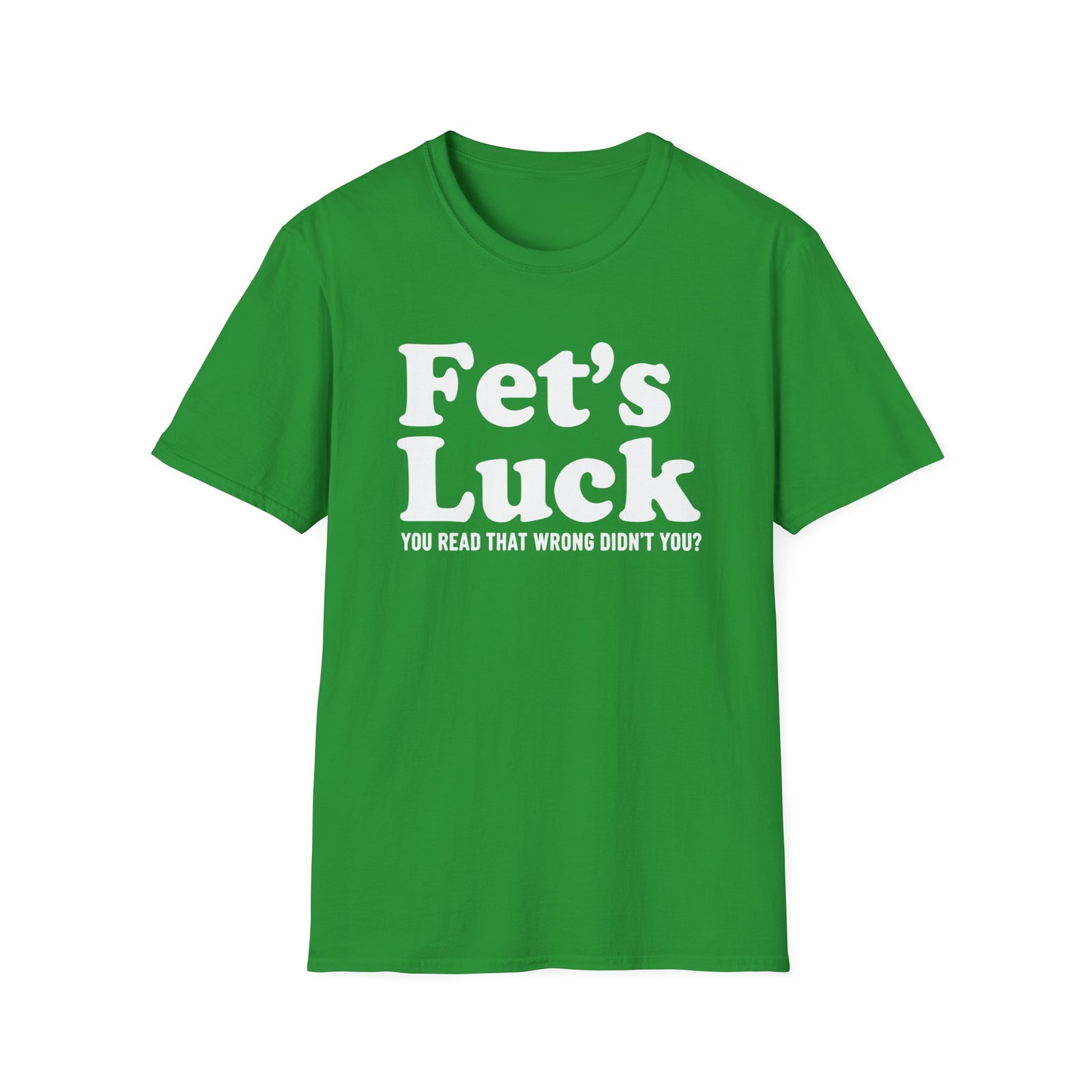 Fet's Luck | Deluxe Irish Green Tee
