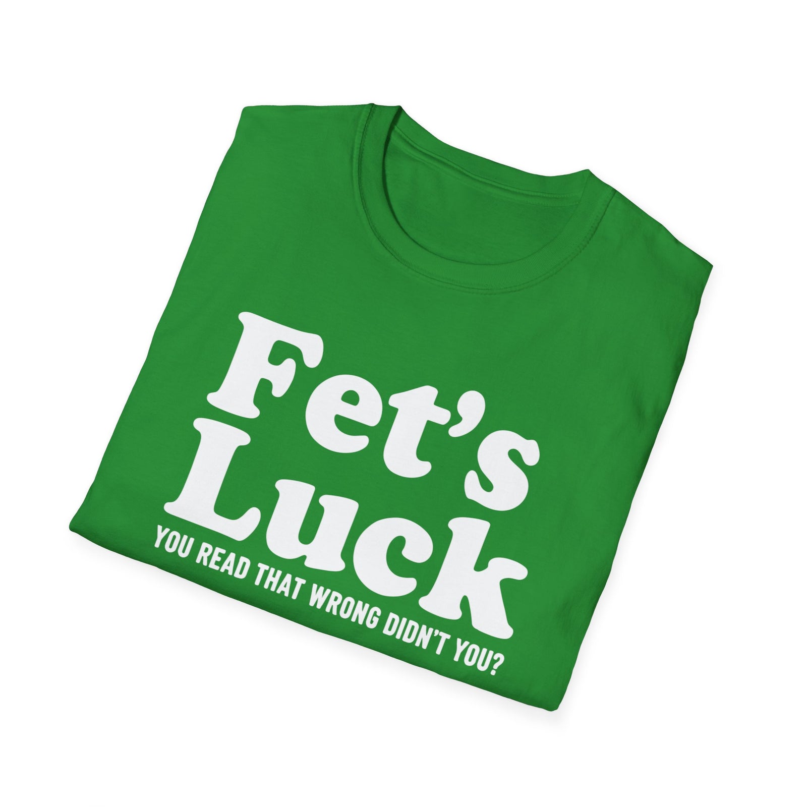 Fet's Luck | Deluxe Irish Green Tee
