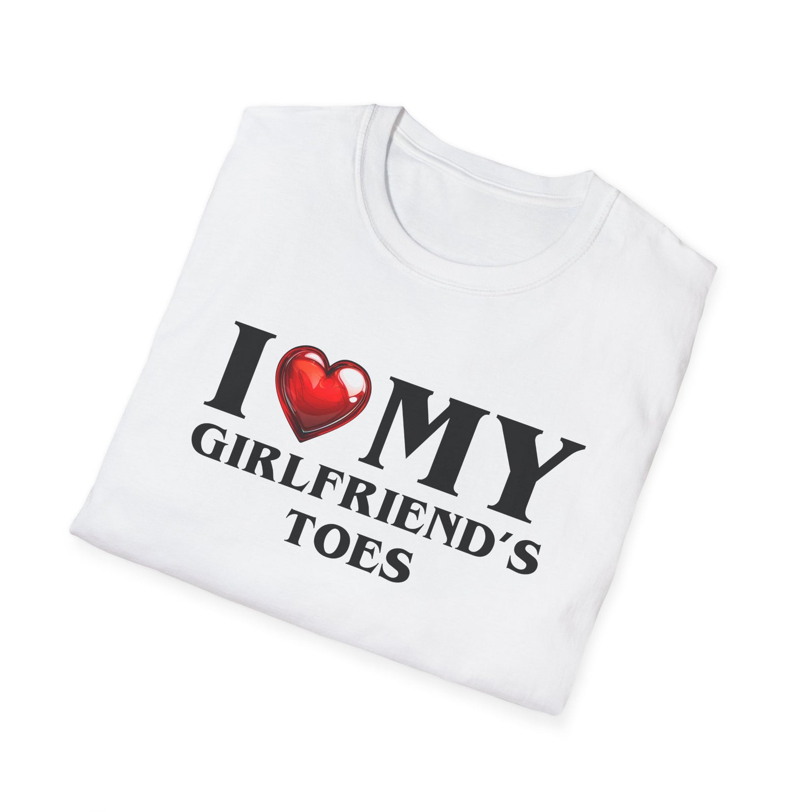 I Love My Girlfriend's Toes | Deluxe Tee