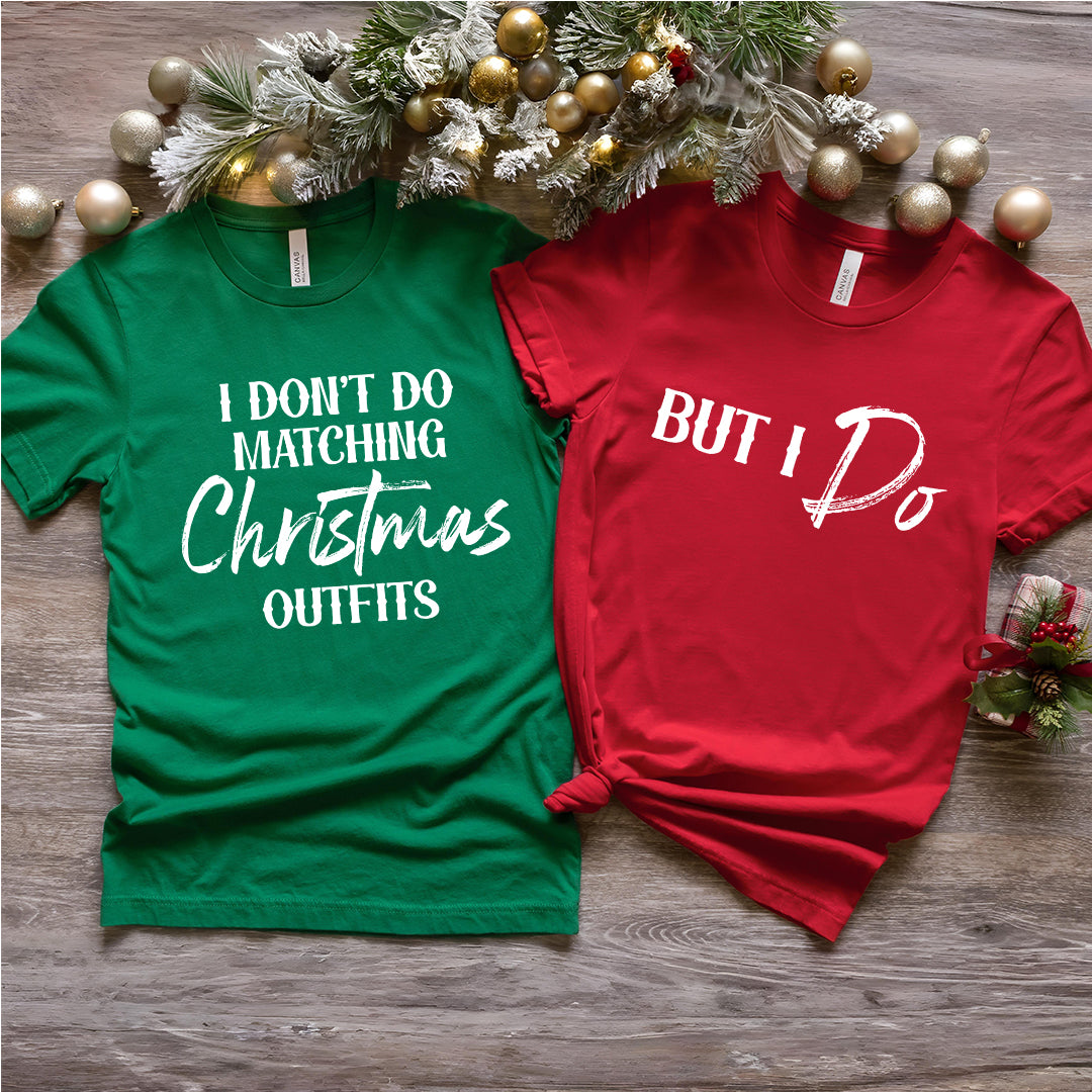 I Don’t Do Matching… But I Do! Christmas Couples Tee Set
