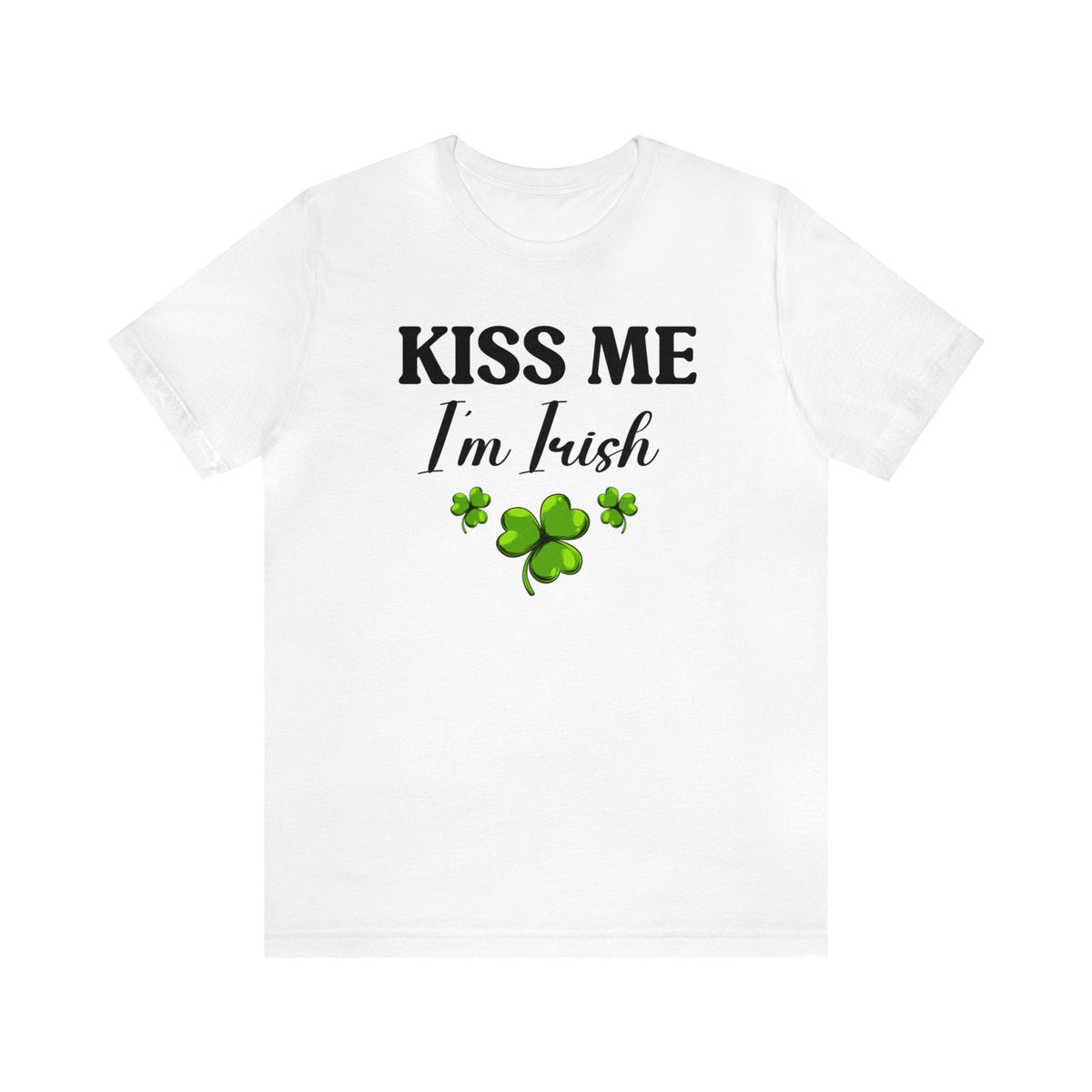 Kiss Me I'm Irish &amp; Don't Kiss Her
