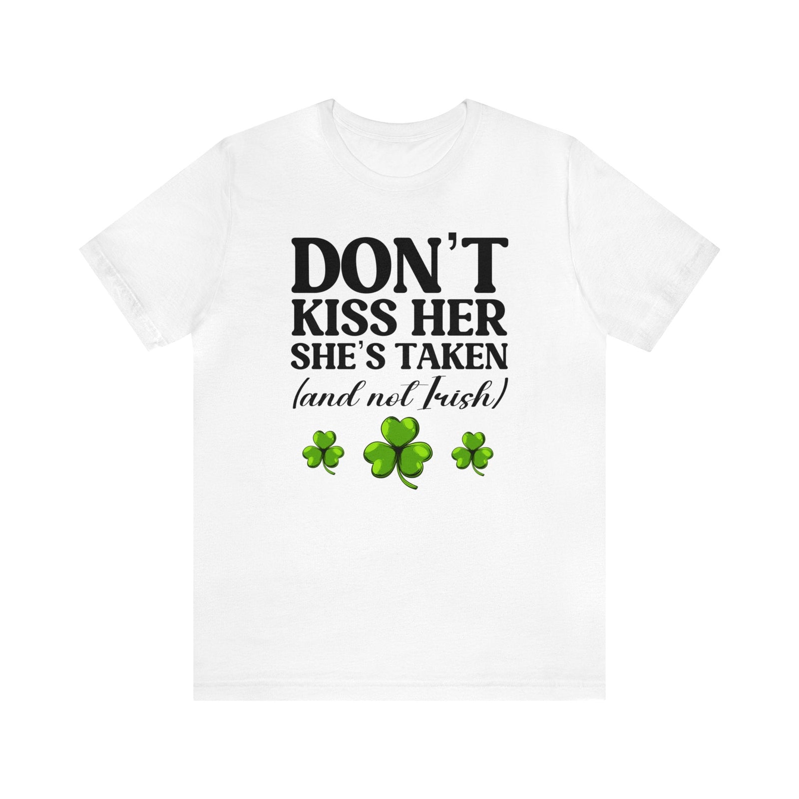 Kiss Me I'm Irish & Don't Kiss Her