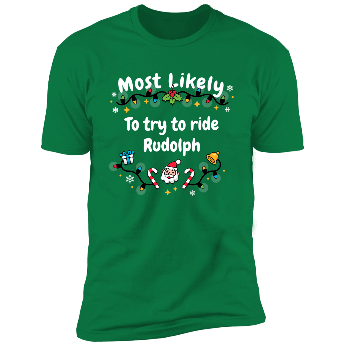 Most Likely to Try to Ride Rudolph + Rudolph | Matching Couples Tees (Red & Green Set)