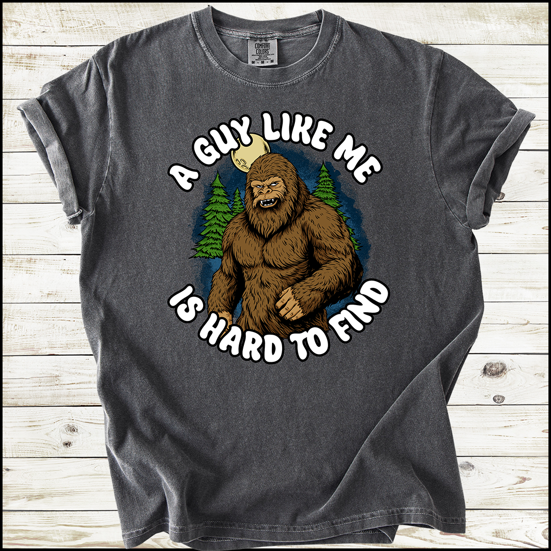 Vintage Bigfoot Tee — “A Guy Like Me Is Hard to Find” (Comfort Colors® Limited Editions)